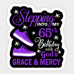 Stepping Into My 65th Birthday With God's Grace & Mercy Bday Sticker